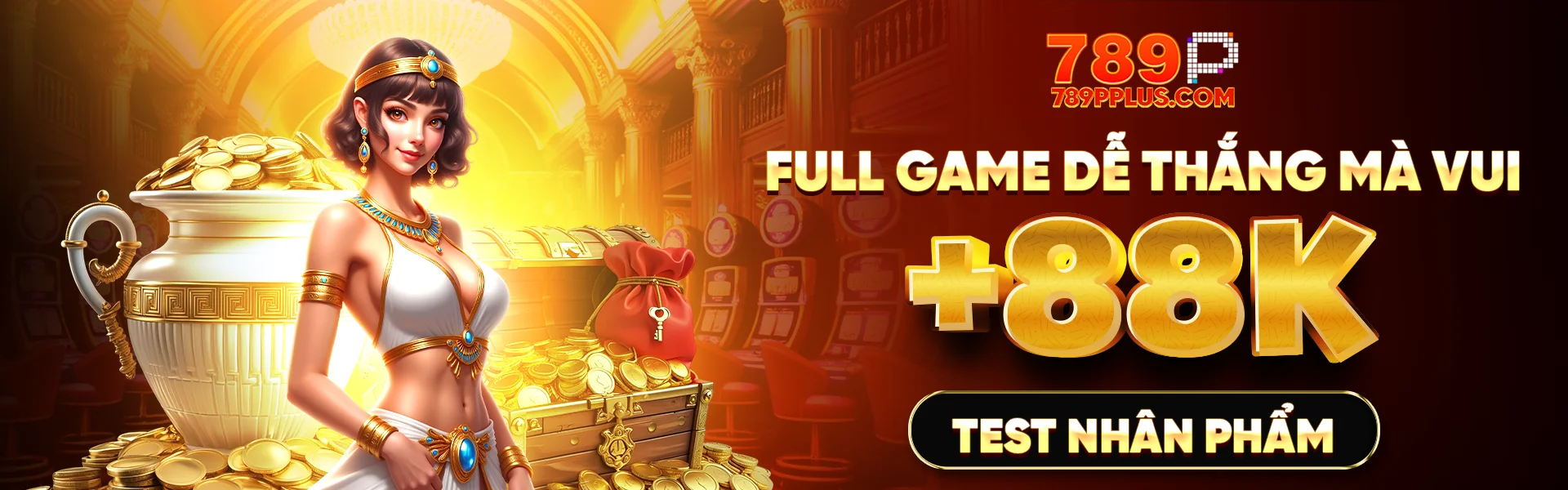 789P đủ loại game +88k ngay tài khoản nâng vip +888k