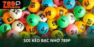 Soi kèo bạc nhớ 789P